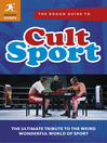 The Rough Guide to Cult Sport The Ultimate Tribute to the Weird Wonderful World of Sport by Lloyd Bradley eBook